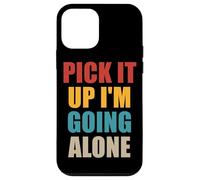 Pick It Up I'm Going Alone Euchre Player Case for iPhone 12 mini