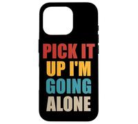 Pick It Up I'm Going Alone Euchre Player Case for iPhone 16 Pro