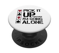Pick It Up I'm Going Alone Euchre Player PopSockets Adhesive PopGrip