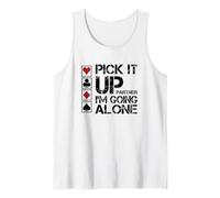 Pick It Up I'm Going Alone Tank Top