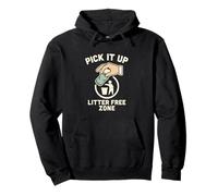 Pick It Up Litter Free Zone No Littering Pullover Hoodie
