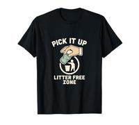 Pick It Up Litter Free Zone No Littering T-Shirt
