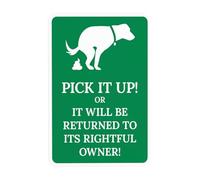 Pick It Up Or It Will Be Returned To Its Rightful Owner Warning Sign, No Dog Poop Security Metal Signs for Busines Home Outdoor Indoor Street Wall Caution Decor 8 x 12 Inch