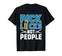 Pick Locks Not People Locksport Motto Lock Picking Pride T-Shirt
