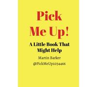 Pick Me Up! A Little Book That Might Help