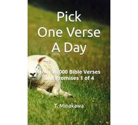 Pick One Verse A Day: from 16,000 Bible Verses and Promises 1 of 4