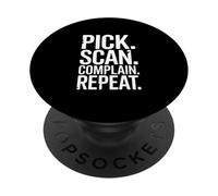 Pick Scan Complain Repeat Warehouse Worker Life PopSockets Adhesive PopGrip