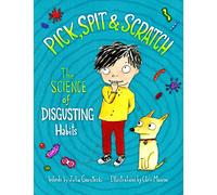 Pick, Spit & Scratch: The Science of Disgusting Habits
