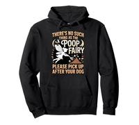 Pick Up After Your Dog Sarcasm Humor Farmer Poop Fairy Pullover Hoodie