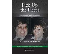 Pick Up the Pieces: A Survivor's Story of Life with Ray Wyre