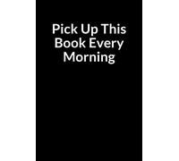 Pick Up This Book Every Morning: A Shopping Addiction Overcomers Confidential Prompt Writing Notebook and Journal