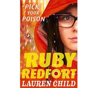 Pick Your Poison: An Incredible Children's Mystery for Fans of Detective Stories: Book 5 (Ruby Redfort)