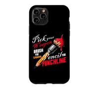 PICK YOUR WEAPON BRUSH FOR DRAMA PENCIL FOR PUNCHLINE Case for iPhone 11 Pro