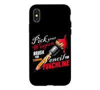 PICK YOUR WEAPON BRUSH FOR DRAMA PENCIL FOR PUNCHLINE Case for iPhone X/XS