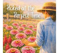 Picked at the Perfect Time