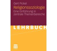 Pickel - Religionssoziologie Eine Einfuhrung in Zentrale Themenbereic - P555z