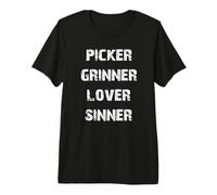 Picker Grinner Lover Sinner Premium T-Shirt