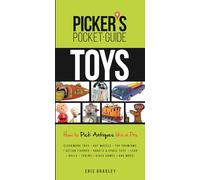 Picker’s Pocket Guide - Toys: How To Pick Antiques Like a Pro (Picker's Pocket Guides)