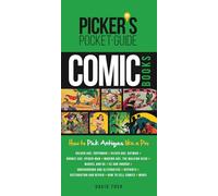 Picker's Pocket Guide - Comic Books: How to Pick Antiques Like a Pro