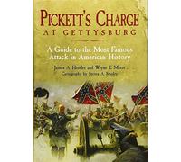 Pickett’s Charge at Gettysburg: A Guide to the Most Famous Attack in American History