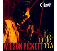 Pickett,Wilson - It'S Harder Now