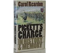 Pickett's Charge in History and Memory (Civil War America)