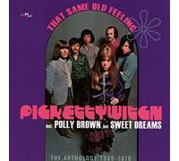 Pickettywitch Incl. Polly Brown And Sweet Dreams - That Same Old Feeling: The Anthology 1969-1976