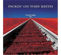Pickin on Toby Keith II by Pickin' on Toby Keity (2004-02-17)
