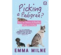 Picking a Pedigree: How to Choose A Healthy Puppy or Kitten