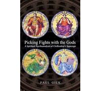 Picking Fights with the Gods: A Spiritual Psychoanalysis of Civilization's Superego