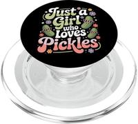 Pickle Dill Pickling Just A Girl Who Loves Pickles PopSockets PopGrip for MagSafe
