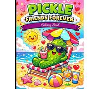 Pickle Friends Forever Coloring Book: Adorable Designs for Relaxation, Smiles, and Cozy Fun.