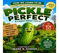 PICKLE PERFECT (HOW WE LEARN TO BE)
