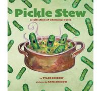 Pickle Stew: A Collection of Whimsical Verse