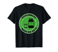 Picklebacks made me do it, funny drinking T-Shirt