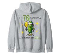 PICKLEBALL 70th BIRTHDAY | 70 YEARS OLD AND KINDA A BIG DILL Zip Hoodie