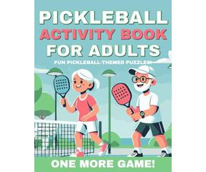 Pickleball Activity Book For Adults: Word Search, Cryptograms, Funny Game Excuse Puzzles, Trivia, Sudoku and More!