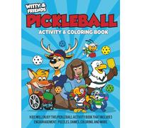 PickleBall Activity & Coloring Book: Kids Will Enjoy This PickleBall Activity Book That Includes Encouragement, Puzzles, Games, Coloring, And More.