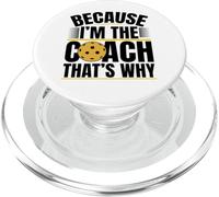 Pickleball Coach Because I'm The Coach That's Why PopSockets PopGrip for MagSafe