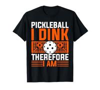 Pickleball Coach- Funny I Dink Therefore I'm Pickleball T-Shirt