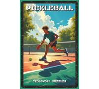 Pickleball Crossword Puzzles: Crossword Puzzles with Easy to Read about Pickleball, Players, Tournaments and More | 6x9 inches, 120 pages, 60 Puzzles ... Lovers, Puzzle Enthusiasts (Sports & Outdoor)