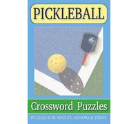 Pickleball Crossword Puzzles: Crossword Puzzles with Easy to Read Print about court elements, scoring, movements and More | 6x9 inches, 120 pages | ... Gift for Vacations, Holidays and Free Times