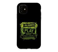 Pickleball Design For Racquet Sport Player - Play Pickleball Case for iPhone 11
