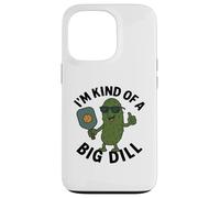 Pickleball Design I'm Kind of a Big Dill for This Sport Case for iPhone 13 Pro