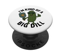 Pickleball Design I'm Kind of a Big Dill for This Sport PopSockets Adhesive PopGrip