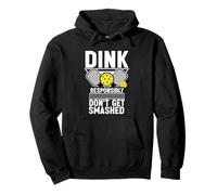 Pickleball Dink Don't Get Smashed | Funny Court Sports Gear Pullover Hoodie