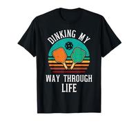Pickleball Dinking My Way Through Life Pickle Ball Women Men T-Shirt