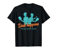 Pickleball Funny Player Dink Happens Joy of The Court T-Shirt