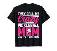 Pickleball Lover Mama - They Call Me Crazy Pickleball Mom T-Shirt