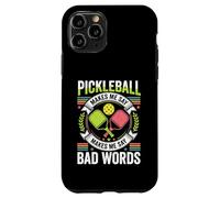 Pickleball Makes Me Say Bad Words Case for iPhone 11 Pro